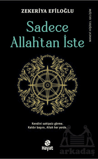 Sadece Allah’Tan İste - Hayat Yayınları