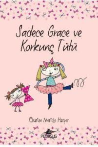 Sadece Grace Ve Korkunç Tütü (6. Kitap) - 1