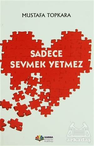 Sadece Sevmek Yetmez - Karma Kitaplar