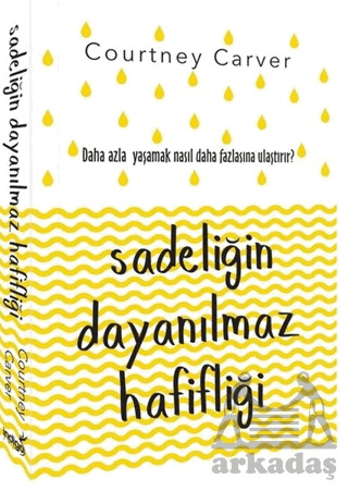 Sadeliğin Dayanılmaz Hafifliği - İndigo Kitap