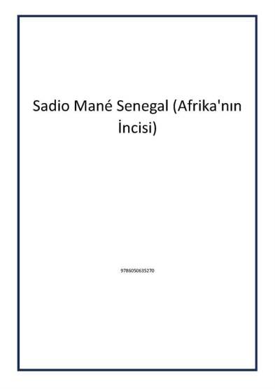 Sadio Mané Senegal (Afrika'nın İncisi) - Siakitap