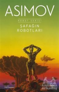 Şafağın Robotları - Robot Serisi 3. Kitap - İthaki Yayınları