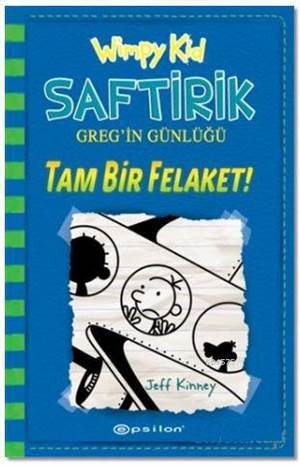 Saftirik Greg’in Günlüğü 12 Tam Bir Felaket! - Epsilon Yayınevi