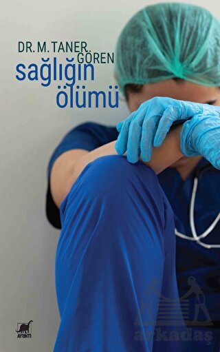 Sağlığın Ölümü - 1