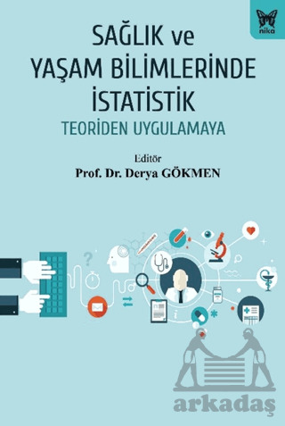 Sağlık Ve Yaşam Bilimlerinde İstatistik - Nika Yayınevi