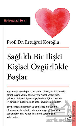 Sağlıklı Bir İlişki Kişisel Özgürlükle Başlar - 1