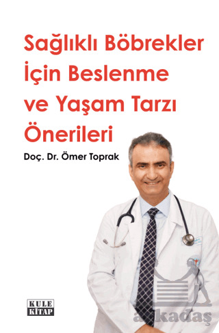 Sağlıklı Böbrekler İçin Beslenme Ve Yaşam Tarzı Önerileri - Kule Kitap