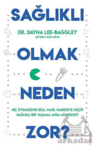 Sağlıklı Olmak Neden Zor? - 1