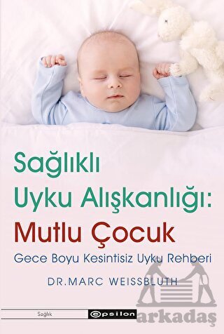 Sağlıklı Uyku Alışkanlığı: Mutlu Çocuk - Epsilon Yayınevi