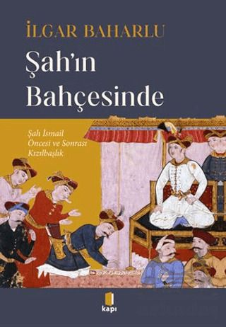 Şah'ın Bahçesinde - Kapı Yayınları