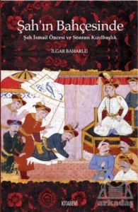 Şah’In Bahçesinde - Kitabevi Yayınları