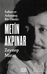 Sahneye Adanmış Bir Ömür: Metin Akpınar - 1