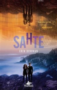 Sahte; Erin Bowman - Pegasus Yayınları
