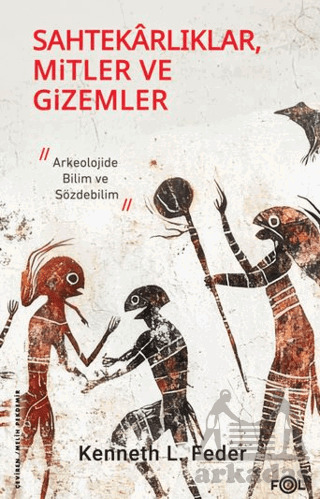 Sahtekarlıklar, Mitler Ve Gizemler - Fol Kitap