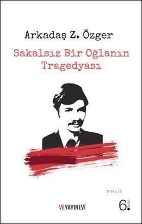 Sakalsız Bir Oğlanın Tragedyası - Ve Yayınevi