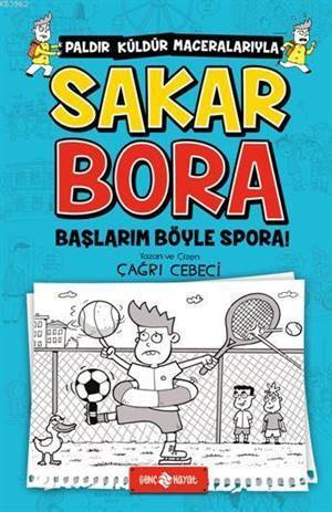 Sakar Bora 3 / Başlarım Böyle Spora! - Genç Hayat