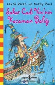 Sakar Cadı Vininin Kocaman Balığı - İş Bankası Kültür Yayınları