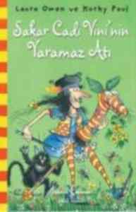 Sakar Cadı Vini'nin Yaramaz Atı - İş Bankası Kültür Yayınları