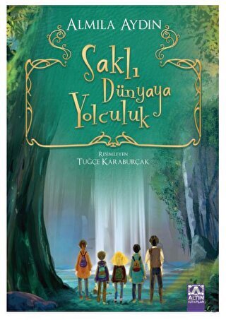 Saklı Dünyaya Yolculuk - Altın Kitaplar