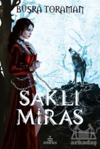 Saklı Miras (Ciltli) - Ephesus Yayınları