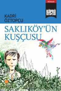 Saklıköyün Kuşçusu - Günışığı Kitaplığı