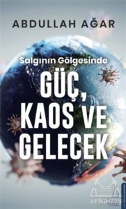Salgının Gölgesinde Güç, Kaos Ve Gelecek - Destek Yayınları
