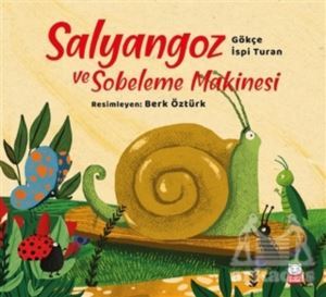 Salyangoz Ve Sobeleme Makinesi - Kırmızı Kedi Yayınevi