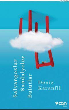 Salyangozlar, Sandalyeler, Bulutlar - Can Yayınları