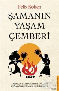 Şamanın Yaşam Çemberi - Destek Yayınları