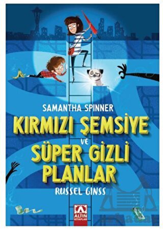 Samantha Spınner - Kırmızı Şemsiye Ve Süper Gizli Planlar - 1