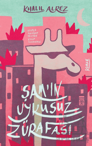 Şam'ın Uykusuz Zürafası - Timaş Yayınları