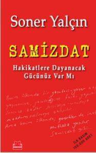 Samizdat; Hakikatlere Dayanacak Gücünüz Var mı? - 1