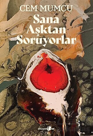 Sana Aşktan Soruyorlar - Okuyan Us Yayınları