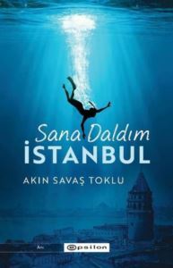 Sana Daldım İstanbul - Epsilon Yayınevi