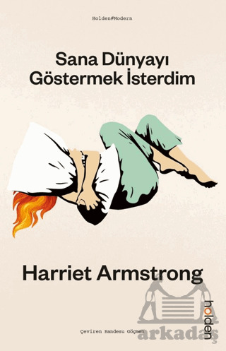 Sana Dünyayı Göstermek İsterdim - Holden Kitap