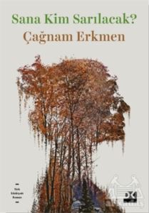 Sana Kim Sarılacak? - Doğan Kitap