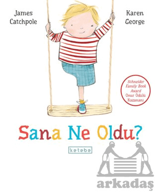 Sana Ne Oldu? - Ketebe Çocuk