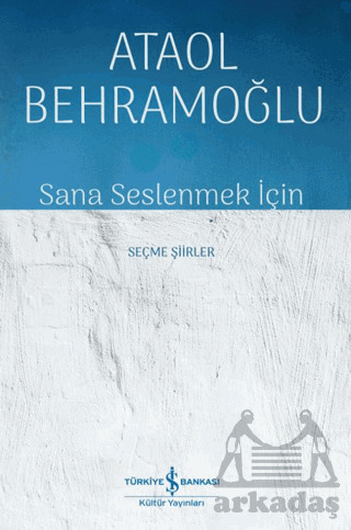 Sana Seslenmek İçin - İş Bankası Kültür Yayınları
