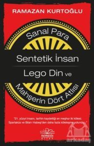 Sanal Para - Sentetik İnsan - Lego Din Ve Mahşerin Dört Atlısı - Nemesis Kitap