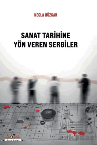 Sanat Tarihine Yön Veren Sergiler - 1
