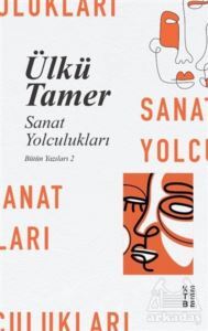 Sanat Yolculukları - Ketebe Yayınları