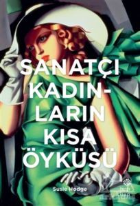 Sanatçı Kadınların Kısa Öyküsü - Hep Kitap
