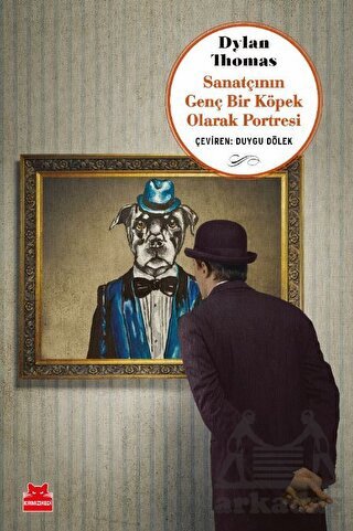 Sanatçının Genç Bir Köpek Olarak Portresi - Kırmızı Kedi Yayınevi