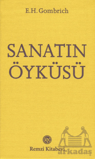 Sanatın Öyküsü - Remzi Kitabevi