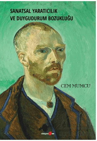 Sanatsal Yaratıcılık Ve Duygudurum Bozukluğu - Okuyan Us Yayınları