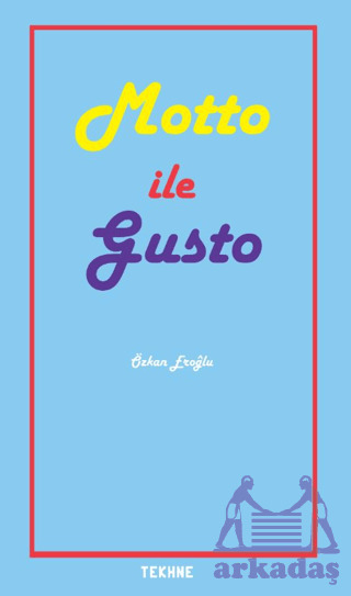 Sanatta Ve Yaşamda Motto İle Gusto - 1
