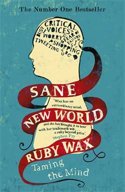 Sane New World: Taming The Mind - Hodder & Stoughton