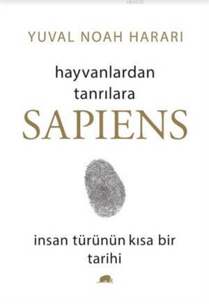 Sapiens: Hayvanlardan Tanrılara (Ciltli); İnsan Türünün Kısa Bir Tarihi - 1