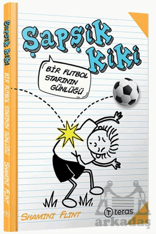 Şapşik Kiki: Bir Futbol Starının Günlüğü - Teras Kitap