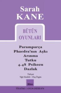 Sarah Kane Bütün Oyunları - Tiyatro Oyun Dizisi 674 - 1